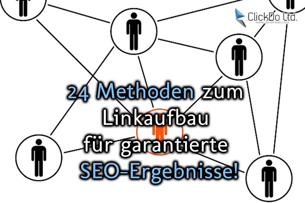 24 Methoden zum Linkaufbau für garantierte SEO-Ergebnisse, die man kennen muss!