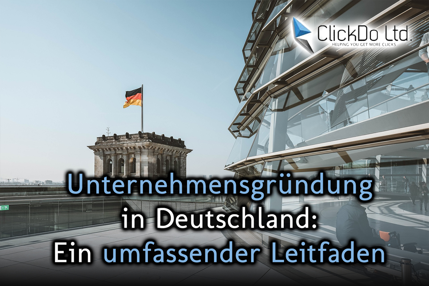 Unternehmensgründung in Deutschland: Ein umfassender Leitfaden