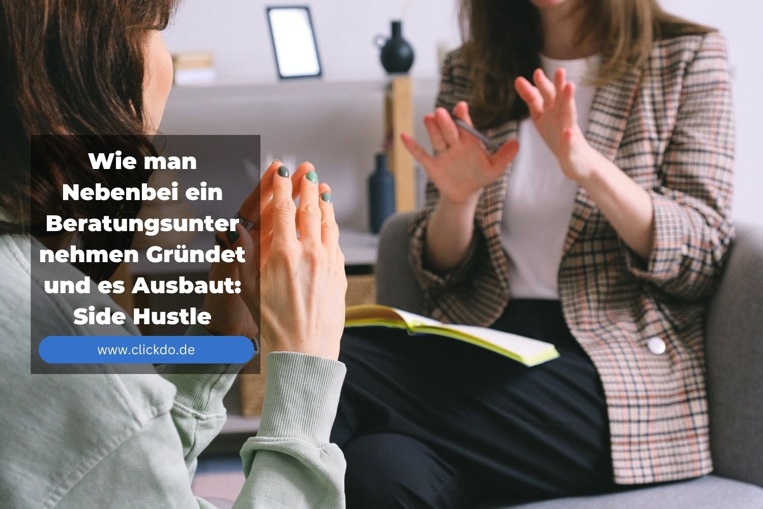 Wie man ein Beratungsunternehmen als Side Hustle zum Nebenerwerb aufbaut